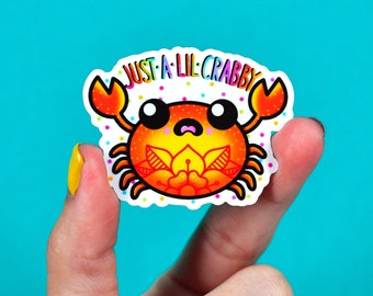 just a lil crabby / colorful cute crab vinyl sticker