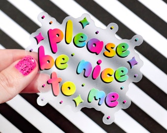 please be nice to me / clear rainbow text waterproof window vinyl sticker