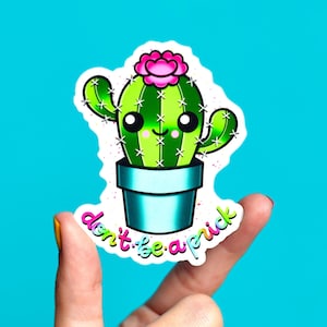 don't be a prick / cute cactus vinyl sticker