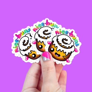 nice buns / cute cinnamon bun kawaii Sticker Vinyl Laptop Stickers Tumbler Decal image 2