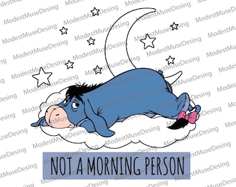 Not A Morning Person PNG, Eeyore Sleep Png, Sleep lover Png, Digijal Prints