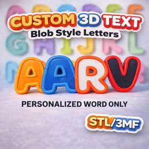 May include: Colorful 3D text in a blob style, spelling out the word "AARV". The letters are orange, blue, white, and red with black accents. The image includes the text "CUSTOM 3D TEXT Blob Style Letters" and "PERSONALIZED WORD ONLY".