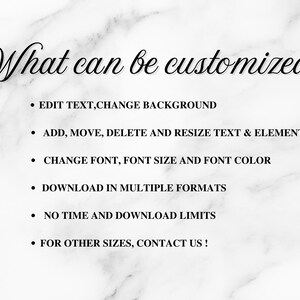 May include: A white marble background with black text that reads "What can be customized?" followed by a list of customization options, including text editing, background changes, and font adjustments. The image also mentions multiple download formats and no time limits.
