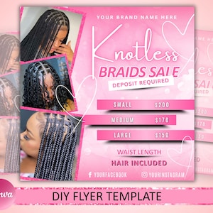 May include: A pink flyer advertising a knotless braids sale. The design includes images of braided hairstyles and the text "Knotless Braids Sale". It lists prices for small, medium, and large braids, and includes social media contact information.