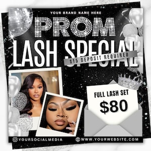 May include: Black and silver promotional flyer for a lash special. The flyer includes the text "PROM LASH SPECIAL" and "FULL LASH SET £80". Two photos of a woman with long eyelashes are featured. The flyer also includes social media and website information.