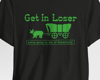 Dysentery T-Shirt | Funny Retro Gaming, Oregon Trail Parody