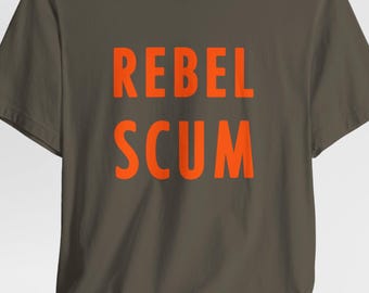 Maglietta Rebel Scum: parodia ispirata a Star Wars - Maglietta unisex Bella Canvas