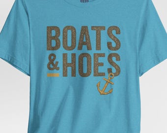 Boats & Hoes Shirt | Vintage Nautical Comedy Tee
