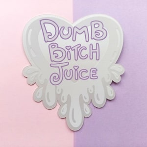 Matte Mirror Dumb Bitch Juice Decorative Stickers