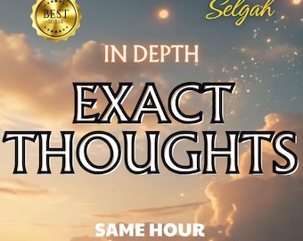 Exact Thoughts & Feelings Psychic Reading, Same Hour Delivery, Exact Feelings Love Reading, Reveal Their Thoughts Feelings Psychic, Clarity
