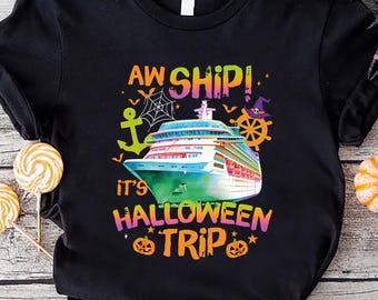 Aw Ship It's Halloween Cruise Trip Shirt, Family Vacation Squad Tee