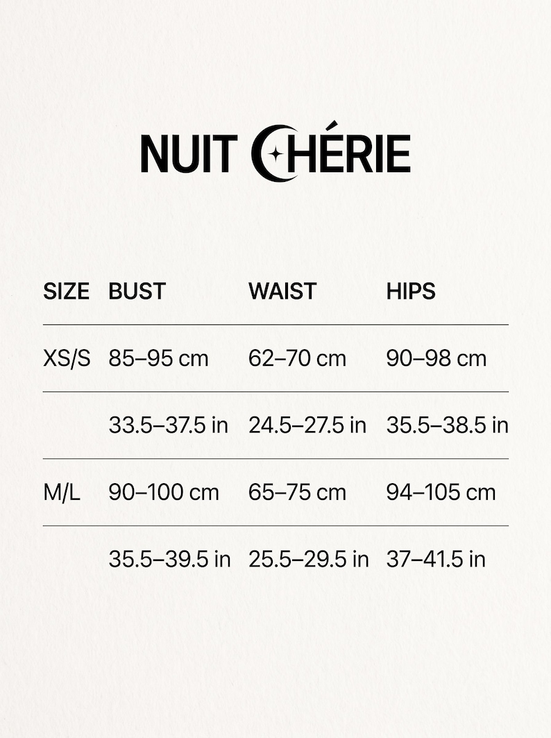 May include: A size chart for NUIT CH&Eacute;RIE featuring black text on a white background. It lists measurements for sizes XS/S and M/L, including bust, waist, and hips in both centimeters and inches. The chart provides specific ranges for each size.