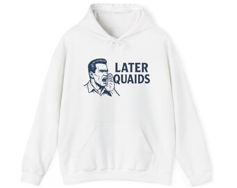 Arnold Shouting "Later Quaids" Hoodie | The Lonely Island Podcast Quote