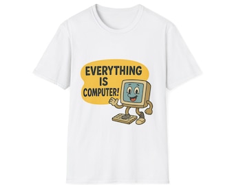 Everything is Computer!  For lovers of computer