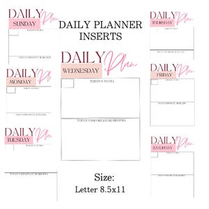 May include: Daily planner inserts with a white background. Each day of the week is displayed with a pink accent and the word "Daily" in a script font. The size is Letter 8.5x11 inches.