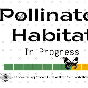 Hábitat de polinizadores en progreso / Letrero de jardín imprimible PNG / Protección de plantas nativas / Descarga de alta resolución de 18x24