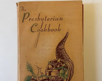 1953 The Presbyterian Cookbook First Edition Edited by The Evening Circles of the First Presbyterian Church El Dorado, Arkansas