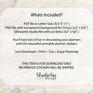 May include: A digital download image with the text "Whats Included?" lists PDF and PNG files for planner stickers. The image includes instructions to download, print, and cut the stickers. The Studio Sis design logo is at the bottom.