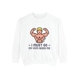 Motivational Gym Sweatshirt - Perfect Fitness Gift, Leisurewear, Workout Apparel, Funny Sports Hoody, Active Lifestyle Clothing