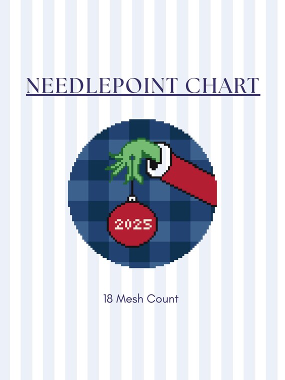 Grinch 2025 Ornament Canvas| Needlepoint Chart | 18 Mesh PDF