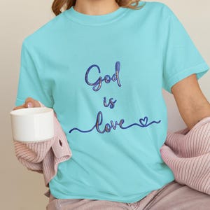 God is Love T-Shirt: Unisex Garment-Dyed Christian Apparel