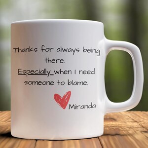 Personalized Name Mug A Humorous Gift for Him or Her Custom Text Mug Birthday or Christmas Gift for friend or partner or husband or wife