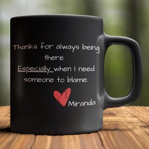 Personalized Name Mug A Humorous Gift for Him or Her Custom Text Mug Birthday or Christmas Gift for friend or partner or husband or wife