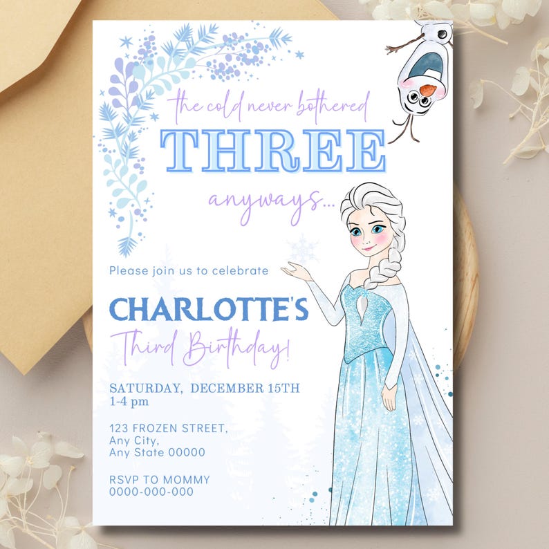May include: A birthday invitation featuring a watercolor illustration of Elsa from Frozen. The invitation reads "the cold never bothered THREE anyways..." and announces Charlotte's third birthday on December 15th.