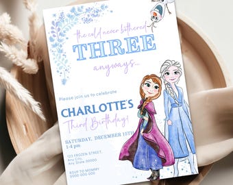 May include: A birthday invitation featuring watercolor illustrations of Anna, Elsa, and Olaf from Frozen. The invitation has a blue and purple floral design with the text "the cold never bothered THREE anyways..." and details for Charlotte's Third Birthday.