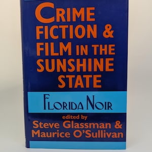 Krimi, Belletristik und Film im Sonnenstaat: Florida Noir