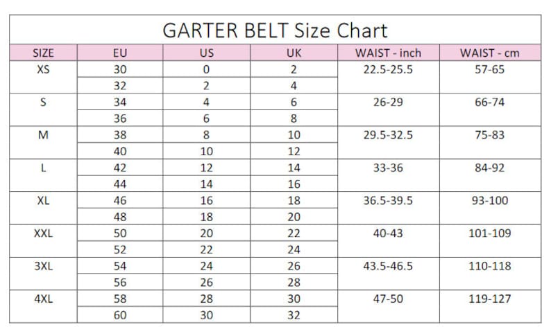 May include: Garter belt size chart with measurements in inches and centimeters. The chart shows sizes from XS to 4XL, with corresponding EU, US, and UK sizes. The chart also includes waist measurements in inches and centimeters.