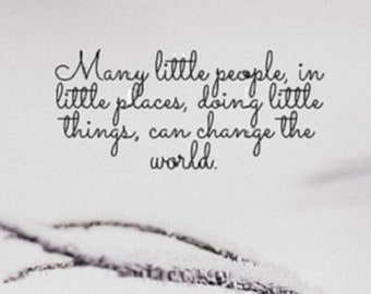 Many little people inspiring quote - digital poster