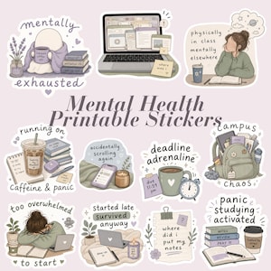 Puede incluir: Un conjunto de pegatinas imprimibles de salud mental con varias ilustraciones. Las pegatinas presentan frases como "mentalmente agotado", "adrenalina de fecha límite" y "estudio de pánico activado".