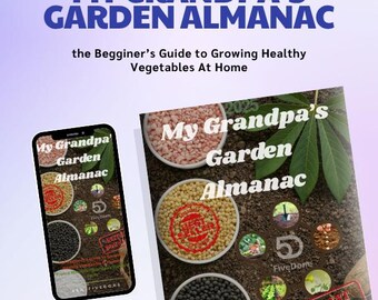 My Grandpa’s Garden Almanac – 5 Timeless Steps to Grow Food & Peace at Home | Beginner Gardening PDF | Printable Download