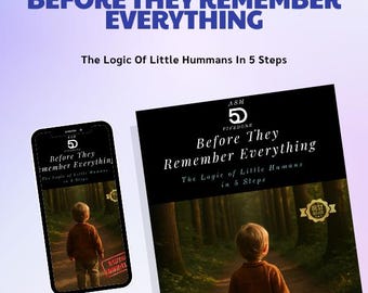 Before They Remember Everything: 5 Psychological Steps to Outsmart Toddler Manipulation & Build Better Communication