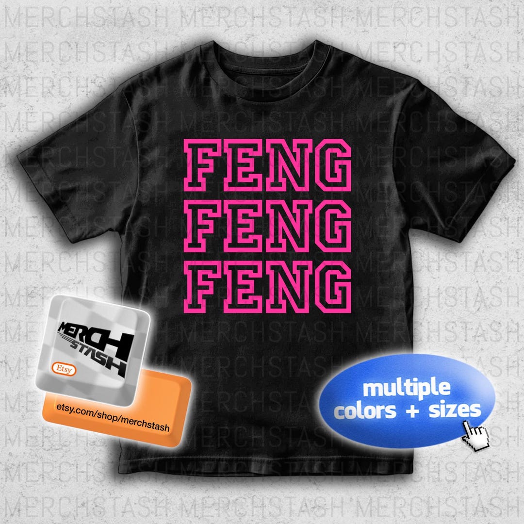 Feng Rapper Feng Feng Feng What the Feng Fengeveryday T-shirt Tee Merch ...