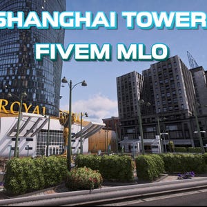 Fivem / Torre de Shanghái / Alta calidad / Modificado / Optimizado