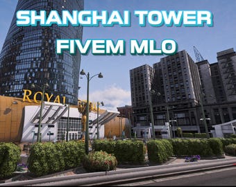 Fivem | Shanghai Tower  |High Quality | Mod | Optimized