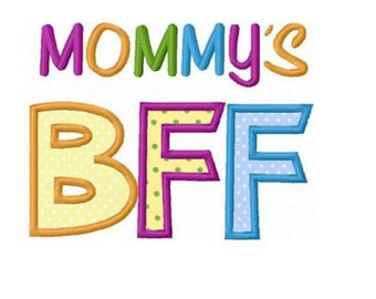 Mommy's BFF  machine embroidery design digital pattern