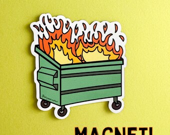 Dumpster Fire Magnet