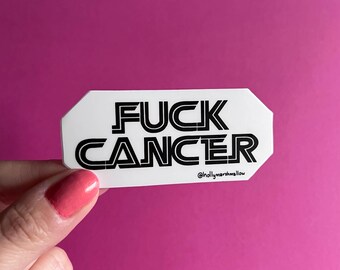 F*ck Cancer Die Cut Sticker