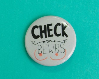 Check Yer Bewbs Button Pin