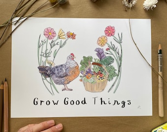 Grow Good Things - Chicken Art print, Allotment Art Print, Gardening Art Print, Vegetable Garden, Chicken Illustration