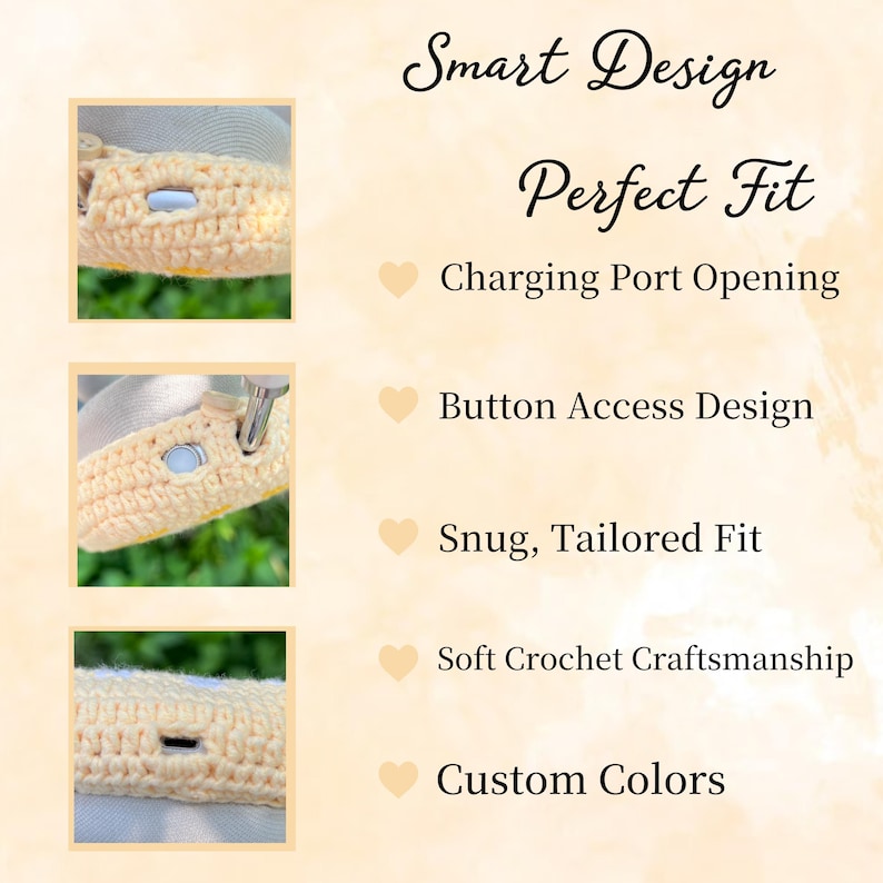 May include: A light yellow crochet case with the text "Smart Design Perfect Fit". The case has openings for a charging port and button access. The image shows the case's soft crochet craftsmanship and snug fit.