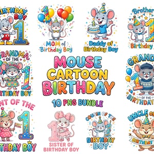 May include: A colorful digital illustration featuring cartoon mice celebrating a first birthday. The image includes text such as "Birthday Boy", "Mom of Birthday Boy", and "10 PNG Bundle". Each mouse is holding balloons, cake, or a banner.