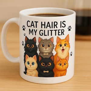 Cat Hair Is My Glitter l Cat Lovers Mug Wrap Sublimation Design PNG Funny Cat Mug PNG Press Design, Cats 11oz & 15oz Coffee Cup Template