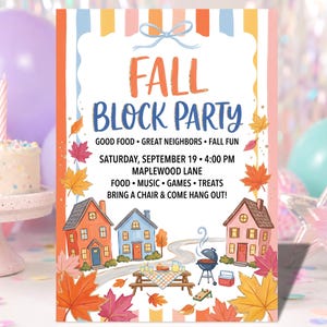 May include: A rectangular invitation card for a Fall Block Party with orange and blue striped borders. The text reads: FALL BLOCK PARTY, GOOD FOOD, GREAT NEIGHBORS, FALL FUN, SATURDAY, SEPTEMBER 19, 4:00 PM, MAPLEWOOD LANE, FOOD, MUSIC, GAMES, TREATS, BRING A CHAIR & COME HANG OUT! The design features colorful houses, a picnic table, a grill, and autumn leaves.