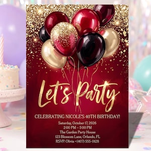 May include: A birthday invitation card featuring a deep red background with gold glitter accents and a cluster of balloons in red, black, and gold. The text reads Let's Party, CELEBRATING NICOLE'S 40TH BIRTHDAY, Saturday, 17 October 2026, 14:00 – 17:00, The Garden Party House, 123 Blossom Lane, Orlando, FL, RSVP: Olivia (407) 555-0128.