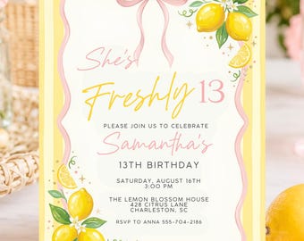 May include: A rectangular birthday invitation card with a yellow and white striped background. It features a pink bow at the top, lemon illustrations, and text reading: She's Freshly 13, Please join us to celebrate Samantha's 13th Birthday, Saturday, August 16th, 3:00 PM, The Lemon Blossom House, 428 Citrus Lane, Charleston, SC, RSVP to Anna 555-704-2186.