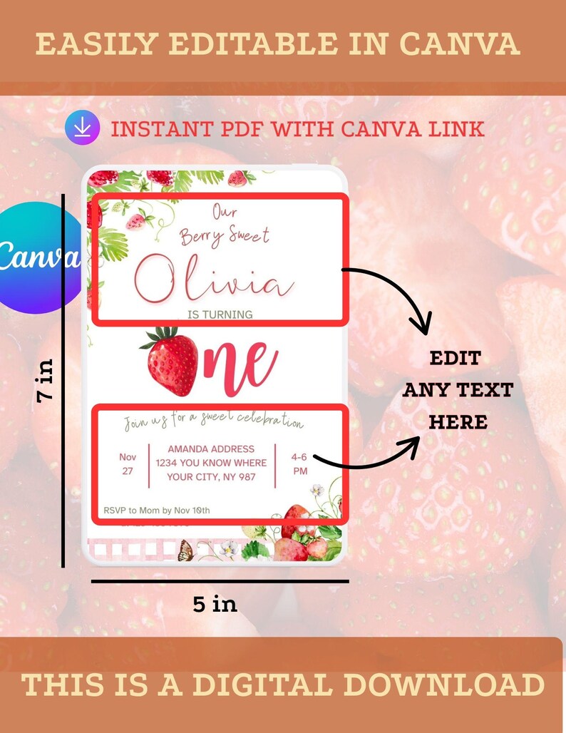 May include: A digital download invitation with a strawberry theme. The invitation is 5 inches wide and 7 inches tall. It features the text "Our Berry Sweet Olivia is turning one." The invitation includes editable fields and is easily editable in Canva.